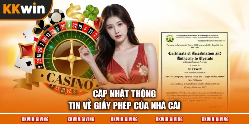 Cập nhật thông tin về giấy phép của nhà cái