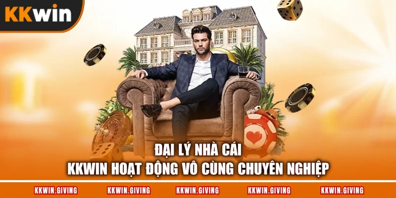 Đại lý nhà cái KKWIN hoạt động vô cùng chuyên nghiệp