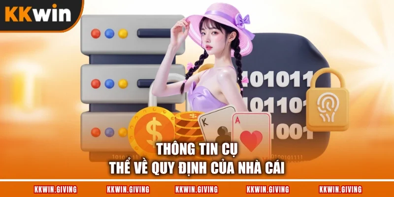Thông tin cụ thể về quy định của nhà cái